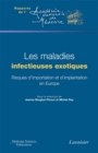 Image for Les maladies infectieuses exotiques. Risques d&#39;importation et d&#39;implantation en Europe (Rapports de l&#39;Academie Nationale de Medecine)