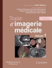 Image for Traite d&#39;imagerie medicale: Volume 1. Moelle et encephale, thorax, cur et vaisseaux, abdomen