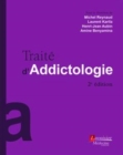Image for Traite D&#39;addictologie (2A(deg) Ed.)