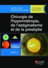 Image for CHIRURGIE DE L&#39;HYPERMETROPIE, DE L&#39;ASTIGMATISME ET DE LA PRESBYTIE - VOLUME 2 (COFFRET CHIRURGIE REF