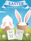 Image for Easter Coloring Book for Kids : 30 Easter Unique Coloring Pages For Kids, Including Bunnies, Eggs, Easter Baskets &amp; More!
