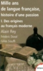 Image for Mille ans de langue francaise, histoire d&#39;une passion 1