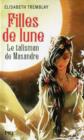Image for Filles De LA Lune 3/Le Talisman De Maxandre