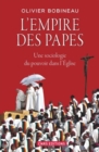 Image for L&#39;empire des papes - Une sociologie du pouvoir dans l&#39;Église [electronic resource]. 