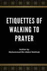 Image for Etiquettes of Walking to Prayer