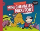 Image for Aventures fantastiques et extraordinaires de Mini chevalier maxi fort