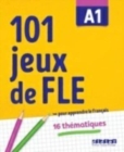 Image for 101 jeux de FLE : 101 Jeux de FLE A1