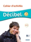 Image for DECIBEL NIVEAU 3 - Cahier d&#39;activites + didierfle.app