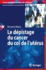 Image for Le Depistage Du Cancer Du Col De L&#39;Uterus
