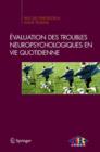 Image for Evaluation Des Troubles Neuropsychologiques En Vie Quotidienne