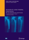 Image for Revision of loose femoral prostheses with a stem system based on the &quot;press-fit&quot; principle : A concept and its system of implants, a method and its results