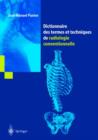 Image for Dictionnaire Des Termes Et Techniques de Radiologie Conventionnelle : A l&#39;Usage Des Manipulateurs de Radiologie Generale