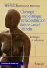 Image for Chirurgie oncoplastique et reconstruction dans le cancer du sein : Techniques et indications. L&#39;experience de l&#39;Institut Curie