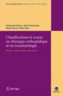 Image for Classifications et scores en chirurgie orthopedique et traumatologique : I. Hanche, Genou, Rachis