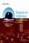 Image for Teignes et teigneux: Histoire medicale et sociale