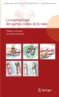 Image for La Traumatologie Des Parties Molles de La Main [electronic resource]. 