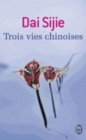 Image for Trois vie chinoises