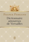 Image for Dictionnaire amoureux de Versailles