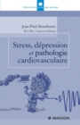 Image for Stress, Depression Et Pathologie Cardiovasculaire