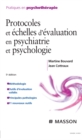 Image for Protocoles et echelles d&#39;evaluation en psychiatrie et psychologie