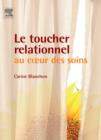 Image for Le toucher relationnel au coeur des soins