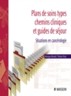 Image for Plans de soins types, chemins cliniques et guides de sejour: situations en cancerologie