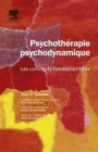 Image for Psychothérapie Psychodynamique: Les Concepts Fondamentaux