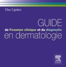 Image for Guide De L&#39;examen Clinique Et Du Diagnostic En Dermatologie