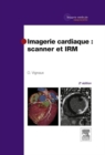 Image for Imagerie cardiaque: scanner et IRM