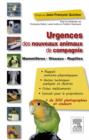 Image for Urgences des nouveaux animaux de compagnie: Mammiferes - Oiseaux - Reptiles