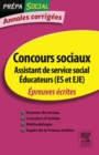 Image for Annales Corrigees Concours Assistant De Service Social Educateur (Es Et Eje): Epreuves Ecrites