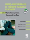 Image for Masso-kinesitherapie et therapie manuelle pratiques - Tome 3: Applications regionales. Membre inferieur. Tronc inferieur.