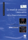 Image for Le retard de croissance intra-uterin.