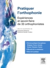 Image for Pratiquer l&#39;orthophonie: Experiences et savoir-faire de 33 orthophonistes