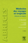 Image for Medecine des voyages et tropicale: Medecine des migrants
