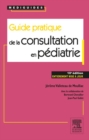 Image for Guide Pratique de la consultation en pediatrie.