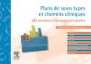 Image for Plans de soins types et chemins cliniques: 20 situations cliniques prevalentes