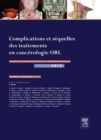 Image for Complications et sequelles des traitements en cancerologie ORL: Rapport SFORL 2013