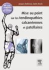 Image for Mise au point sur les tendinopathies calcaneennes et patellaires: 31e journee de traumatologie du sport de la Pitie