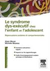 Image for Le Syndrome Dys Executif Chez L Enfant