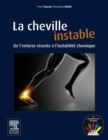 Image for La cheville instable: De l&#39;entorse recente a l&#39;instabilite chronique