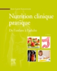 Image for Nutrition clinique pratique: Chez l&#39;adulte et l&#39;enfant