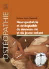 Image for Neuropediatrie et osteopathie du nouveau-ne et du jeune enfant