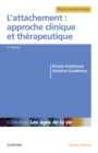 Image for L&#39;attachement : approche clinique et therapeutique