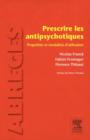 Image for Prescrire les antipsychotiques