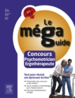 Image for Le Mega Guide - Concours Psychomotricien et Ergotherapeute: Epreuves ecrites
