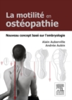 Image for La motilite en osteopathie. Nouveau concept base sur l&#39;embryologie