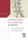 Image for Complications de la chirurgie du rachis: de l&#39;identification a la prevention