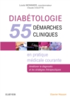 Image for Diabétologie: 55 Démarches Cliniques En Pratique Médicale Courante