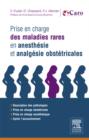 Image for Prise en charge des maladies rares en anesthesie et analgesie obstetricales: En 200 fiches